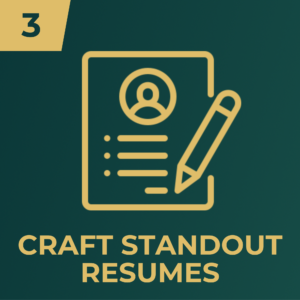 Job Search Master – Module 3 – Craft Standout Resumes and Cover Letters